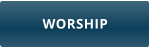 WORSHIP